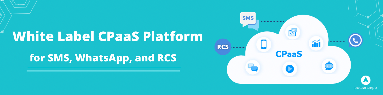 White Label CPaaS Platform for SMS, WhatsApp, and RCS